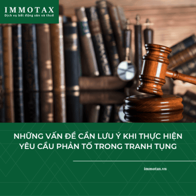 NHỮNG VẤN ĐỀ CẦN LƯU Ý KHI THỰC HIỆN YÊU CẦU PHẢN TỐ TRONG TRANH TỤNG